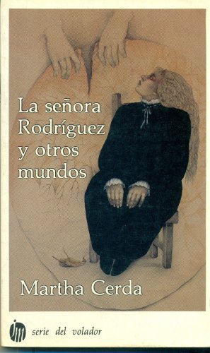 Stock image for La sen?ora Rodri?guez y otros mundos (Serie del volador) (Spanish Edition) for sale by Bailey's Bibliomania