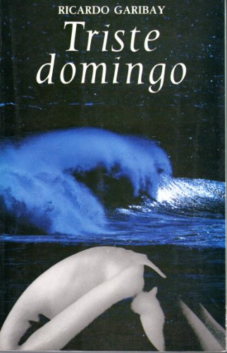 Imagen de archivo de Triste domingo (Novelistas contempora neos) (Spanish Edition) a la venta por Booksavers of Virginia