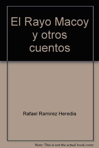 Stock image for El rayo Macoy y otros cuentos. Premio Internacional de Cuento Juan Rulfo 1984 for sale by HISPANO ALEMANA Libros, lengua y cultura