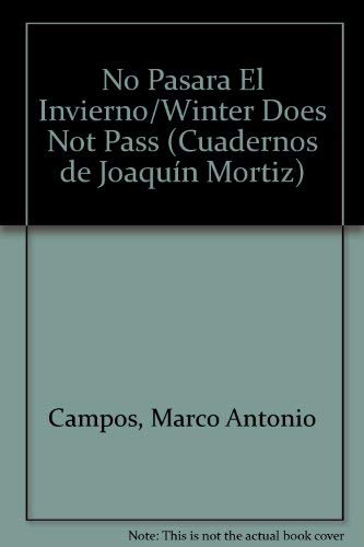 9789682704987: No Pasara El Invierno/Winter Does Not Pass