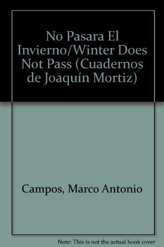 Stock image for No Pasara El Invierno/Winter Does Not Pass for sale by Solr Books