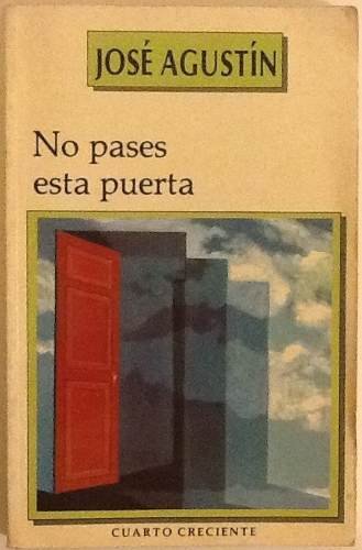 9789682705175: No pases esta puerta (Cuarto creciente) (Spanish Edition)