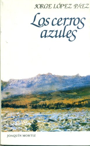 9789682705366: Los cerros azules (Novelistas contemporáneos) (Spanish Edition)
