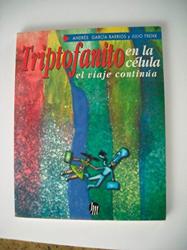 Imagen de archivo de Triptofanito En La Celula: El Viaje Continua (Spanish Edition) a la venta por -OnTimeBooks-