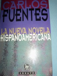 La nueva novela hispanoamericana (Ensayo) (9789682707599) by Carlos Fuentes