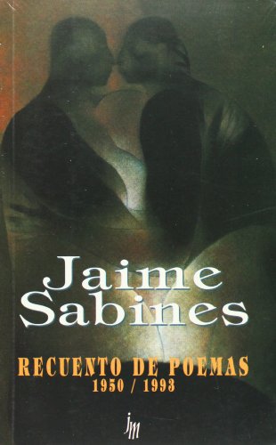 Recuento de poemas 1950-1993 (Spanish Edition) (9789682708152) by Jaime Sabines