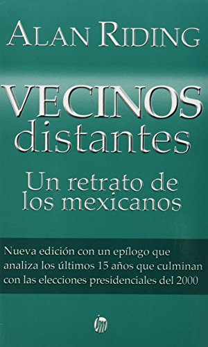 Stock image for Vecinos distantes / Distant Neighbors: Un retrato de los mexicanos / A Portra. for sale by Iridium_Books