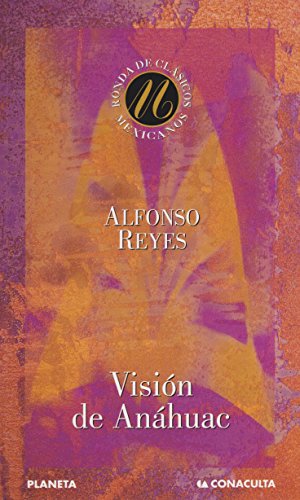Vision de anahuac (Spanish Edition) (9789682708350) by Reyes, Alfonso