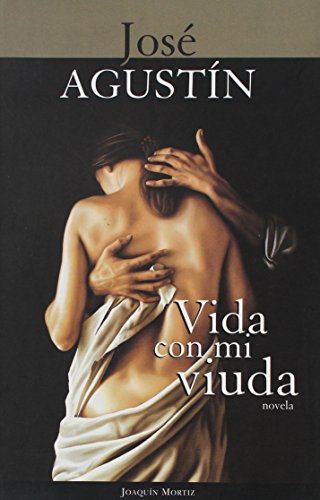 Vida con mi viuda (Spanish Edition) (9789682708879) by Jose Agustin