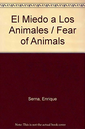 9789682708947: El Miedo a Los Animales / Fear of Animals