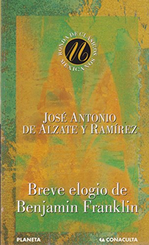 9789682709203: BREVE ELOGIO DE BENJAMIN FRANKLIN by ALZATE [Paperback] by ALZATE Y RAMIREZ J.