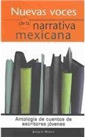 Stock image for Nuevas voces de la narrativa mexicana / New Mexican Narrative Voices for sale by medimops