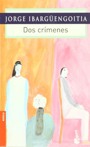 Stock image for Dos crimenes (Biblioteca Jorge Ibarguengoitia / Jorge Ibarguengoitia's Library) (Spanish Edition) for sale by Ergodebooks