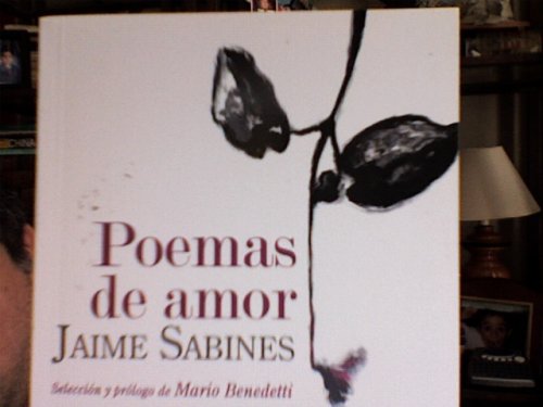 Poemas de amor (Spanish Edition) (9789682710537) by Sabines, Jaime