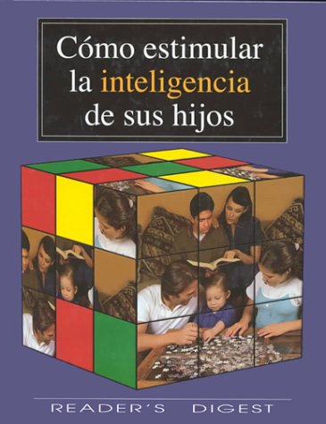Como estimular la inteligencia de sus hijos (Spanish Edition)