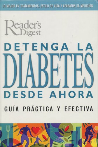 9789682803536: Detenga La Diabetes Desde Ahora / Stop Diabetes In Its Tracks : Guia Practica Y Efectiva