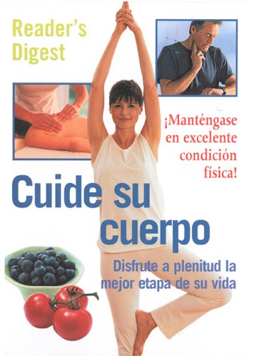 Beispielbild fr Cuide Su Cuerpo : Disfrute a Plenitud la Mejor Etapa de Su Vida zum Verkauf von Better World Books