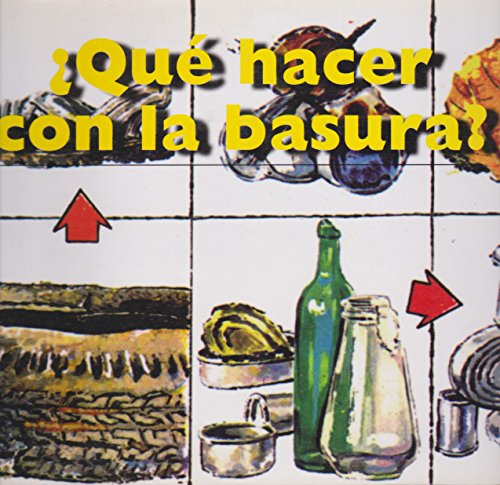 Beispielbild fr Que Hacer con la Basura (What to Do about Garbage) zum Verkauf von Better World Books