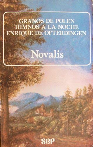 Imagen de archivo de Granos de polen / Himnos a la noche / Enrique de Ofterdingen (Cien del Mundo) a la venta por Federico Burki