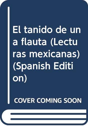 El tanÌƒido de una flauta (Lecturas mexicanas) (Spanish Edition) (9789682914195) by Pitol, Sergio