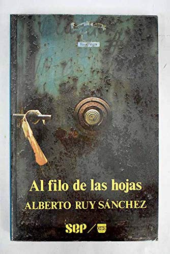 Al filo de las hojas (El nigromante) (Spanish Edition) (9789682920608) by Ruy SaÌnchez, Alberto