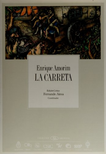 Stock image for La carreta. Edicin crtica. Fernando Ainsa coordinador. for sale by HISPANO ALEMANA Libros, lengua y cultura