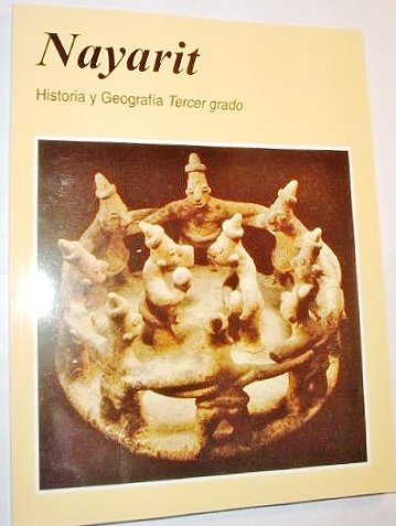 9789682958588: Nayarit: Historia y Geografia Tercer Grado