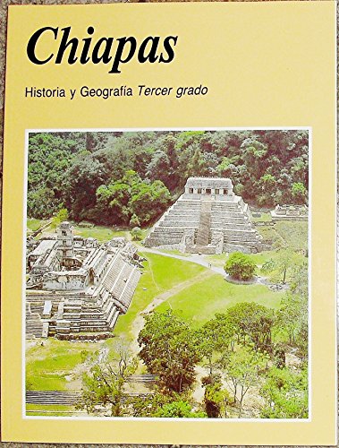 Beispielbild fr Chiapas: Historia y Geografia Tercer Grado zum Verkauf von Better World Books