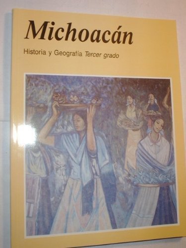 Imagen de archivo de Michoacan: Historia y Geografia Tercer grado a la venta por HPB-Emerald