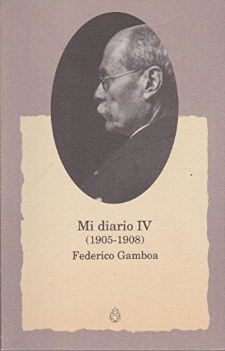 9789682975097: Mi Diario Iv (1905-1908) (Spanish Edition)