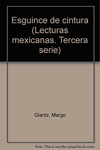 9789682975387: Esguince de cintura (Lecturas mexicanas. Tercera serie)