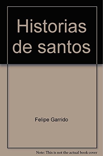 Imagen de archivo de HISTORIAS DE SANTOS.; Cuadros: Waldo Saavedra. Diseo de interiores: Felipe Covarrubias. Series: Sello Bermejo a la venta por Howard Karno Books, Inc.