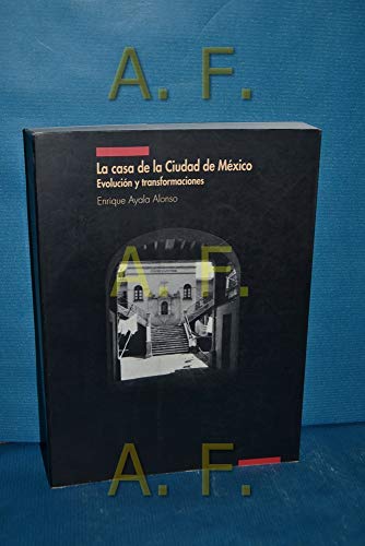 9789682987762: La casa de la ciudad de México: Evolución y transformaciones (Spanish Edition)