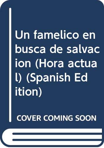 Un fameÌlico en busca de salvacioÌn (Hora actual) (Spanish Edition) (9789682988547) by Meza, JuliaÌn