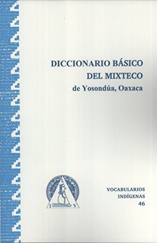 9789683103208: Diccionario Bsico Del Mixteco De Yosonda, Oaxaca (Vocabularios Indgenas, 46)