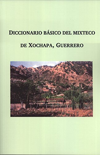Imagen de archivo de Diccionario Bsico Del Mixteco De Xochapa, Guerrero a la venta por Masalai Press