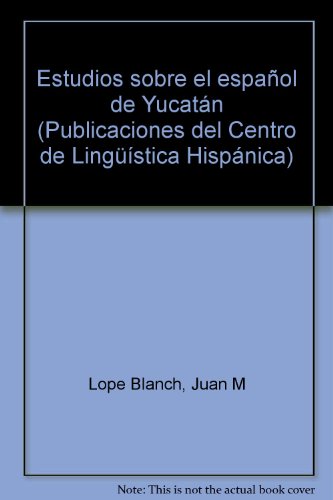 Beispielbild fr Estudios sobre el Espanol de Yucatn zum Verkauf von N. Fagin Books