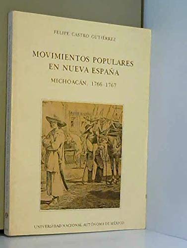 9789683612342: Movimientos populares en Nueva Espaa, Michoacn, 1766-1767 (Serie Historia novohispana / Instituto de Investigaciones Histricas)