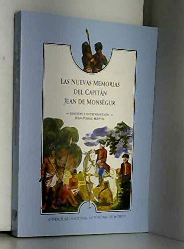 9789683637642: Las nuevas memorias del capitan Jean de Monsegur (Serie Historia novohispana) (Spanish Edition)