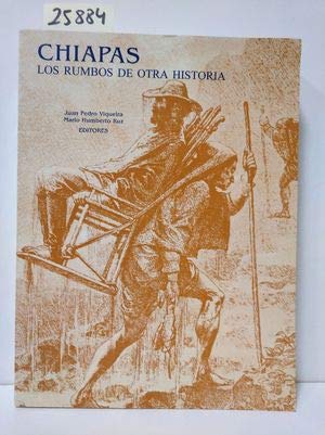 Stock image for Chiapas: Los Rumbos de Otra Historia for sale by Moe's Books