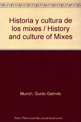 HISTORIA Y CULTURA DE LOS MIXES