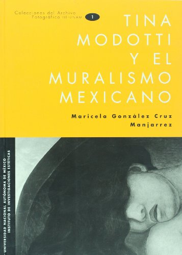 9789683669254: TINA MODOTTI Y EL MURALISMO MEXICANO