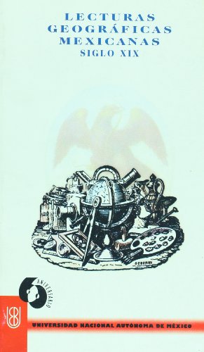 Beispielbild fr Lecturas geograficas mexicanas siglo XIX (Spanish Edition) zum Verkauf von Zubal-Books, Since 1961