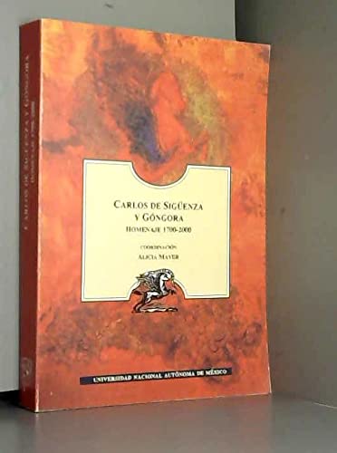 Imagen de archivo de Carlos De Siguenza Y Gongora: Homenaje, 1700-2000 Tomo I & II a la venta por NUEVA ESPANA BOOKS