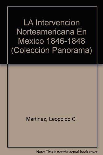 Imagen de archivo de LA Intervencion Norteamericana En Mexico 1846-1848 a la venta por medimops