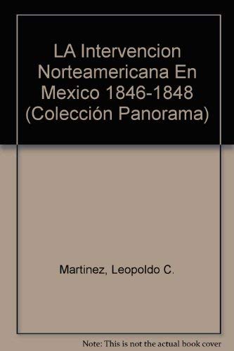 9789683800299: LA Intervencion Norteamericana En Mexico 1846-1848
