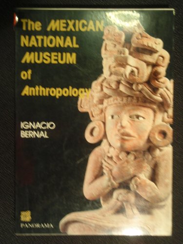 Stock image for The Mexican National Museum of Anthropology for sale by Wonder Book