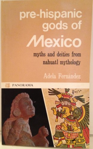 Stock image for Pre Hispanic Gods of Mexico for sale by Kennys Bookstore