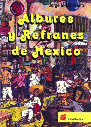 Imagen de archivo de Albures y Refranesde Mexico (Panorama) (Spanish Edition) a la venta por PAPER CAVALIER UK