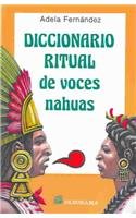 Stock image for Diccionario Ritual De Voces Nahuas (Spanish Edition) for sale by HPB-Red